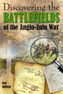 Discovering the Battlefields of the Anglo-Zulu War