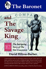 The Baronet and the Savage King